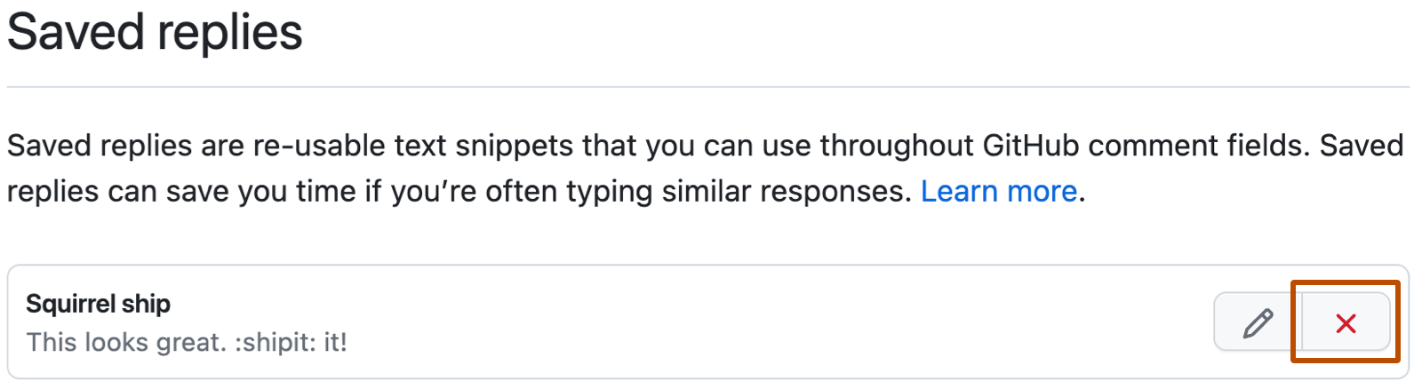Recorte de pantalla de la configuración de GitHub para "Respuestas guardadas" A la derecha de la respuesta de "Ship squirrel", un botón para eliminar con una X roja aparece con un contorno naranja.